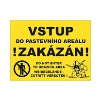 Tabulka výstražná "PASTEVNÍ AREÁL-VSTUP ZAKÁZÁN"