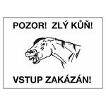 Tabulka výstražná "POZOR ZLÝ KŮŇ"