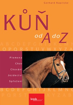 Kniha/ Kůň od A do Z - Gerhard Kapitzke